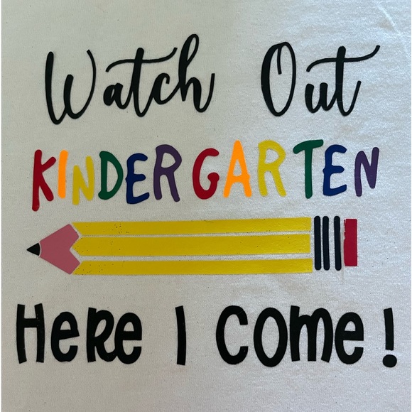 Gildan Other - White t shirt with watch out kindergarten here I come.